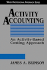 Activity Accounting: An Activity-Based Costing Approach