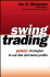 Swing Trading: Power Strategies to Cut Risk and Boost Profits