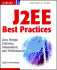 J2ee Best Practices: Java Design Patterns, Automation, and Performance (Wiley Application Development Series)