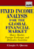 Fixed-Income Analysis for the Global Financial Market: Money Market, Foreign Exchange, Securities, and Derivatives