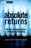 Absolute Returns: the Risk and Opportunities of Hedge Fund Investing