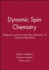 Dynamic Spin Chemistry Magnetic Controls and Spin Dynamics of Chemical Reactions (Hb 1999)