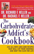 carbohydrate addicts cookbook 250 all new low carb recipes that will cut yo