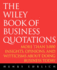 The Wiley Book of Business Quotations