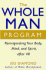 The Whole Man Program: Reinvigorating Your Body, Mind, and Spirit After 40