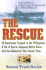 The Rescue: a True Story of Courage and Survival in World War II