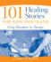 101 Healing Stories for Kids and Teens: Using Metaphors in Therapy