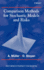 Comparison Methods for Stochastic Models and Risks