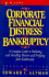 Corporate Financial Distress and Bankruptcy: a Complete Guide to Predicting & Avoiding Distress and Profiting From Bankruptcy