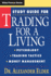 Trading for a Living - Psychology, Trading Tactics, Money Management Study Guide