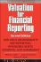 Valuation for Financial Reporting: Fair Value Measurements and Reporting, Intangible Assets, Goodwill and Impairment