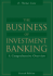 The Business of Investment Banking: a Comprehensive Overview