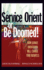 Service Orient Or Be Doomed! : How Service Orientation Will Change Your Business