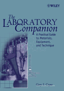 laboratory companion a practical guide to materials equipment and technique