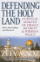 2008 Pb Defending the Holy Land: a Critical Analysis of Israel's Security and Foreign Policy