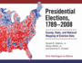 Presidential Elections, 1789-2008; County, State, and National Mapping of Election Data