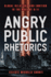 Angry Public Rhetorics: Global Relations and Emotion in the Wake of 9/11 (Configurations: Critical Studies of World Politics)