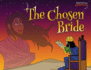 The Chosen Bride: the Adventures of Esther