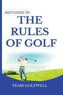 fast guide to the rules of golf a handy fast guide to golf rules 2019 2020