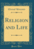 Religion and Life (Classic Reprint)