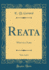 Reata, Vol 3 of 3 What's in a Name Classic Reprint