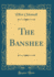 The Banshee Classic Reprint