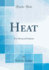 Heat: for Advanced Students (Classic Reprint)