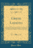 Greek Lessons: Consisting of Selections From Xenophon's Anabasis, With Directions for the Study of the Grammar, Notes, Exercises in Translation From English Into Greek, and a Vocabulary (Classic Reprint)