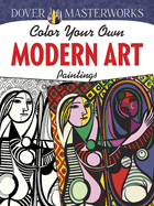dover masterworks color your own modern art paintings