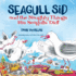 Seagull Sid and the Naughty Things His Seagulls Did: From the Cheeky Creators of I Need a New Butt!