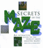 Secrets of the Maze: an Interactive Guide to the Worlds Most Amazing Mazes