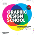 Graphic Design School: a Foundation Course for Graphic Designers Working in Print, Moving Image and Digital Media