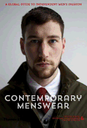 contemporary menswear the insiders guide to independent mens fashion