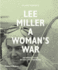 Lee Miller a Woman's War