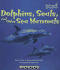 Dolphins, Seals, and Other Sea Mammals