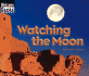 Watching the Moon (Welcome Books)