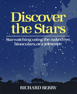 discover the stars starwatching using the naked eye binoculars or a telesco