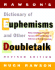 Rawson's Dictionary of Euphemisms and Other Doubletalk: Revised Edition-Being a Compilation of Linguistic Fig Leaves and Verbal Flou Rishes for Artf