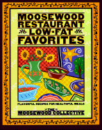 moosewood restaurant low fat favorites flavorful recipes for healthful meal