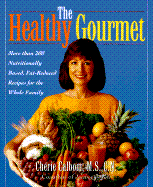 healthy gourmet more than 200 nutritionally based fat reduced recipes for t