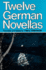 Twelve German Novellas (Campus; 176)