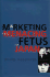Marketing the Menacing Fetus in Japan, 7