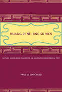 huang di nei jing su wen nature knowledge imagery in an ancient chinese med