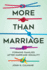 More Than Marriage Forming Families After Marriage Equality