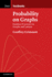 Probability on Graphs: Random Processes on Graphs and Lattices (Institute of Mathematical Statistics Textbooks)