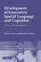 Development of Geocentric Spatial Language and Cognition: an Eco-Cultural Perspective
