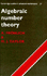 Algebraic Number Theory (Cambridge Studies in Advanced Mathematics, Series Number 27)