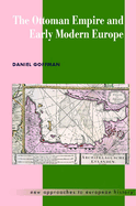 ottoman empire and early modern europe new approaches to european history's