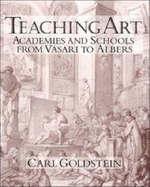 teaching art academies and schools from vasari to albers