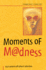 Moments of Madness